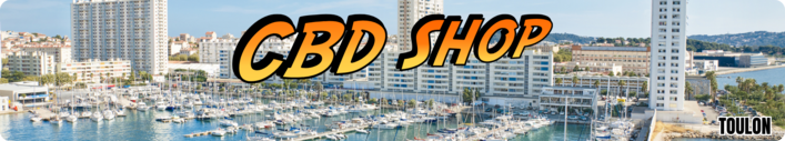 cbd shop toulon - boutique cbd toulon - magasin cbd toulon - livraison cbd toulon